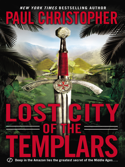 Title details for Lost City of the Templars by Paul Christopher - Available